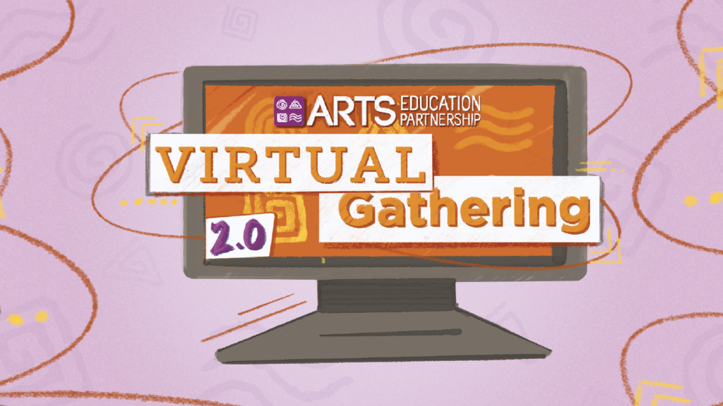 The branded Arts Education Partnership Virtual Gathering image includes a graphic of a computer with the AEP logo and the text, "Virtual Gathering 2.0". The computer graphic is gray with an orange screen. The image background is light purple with decorative orange squiggles, lighter orange dots and other AEP branding objects.