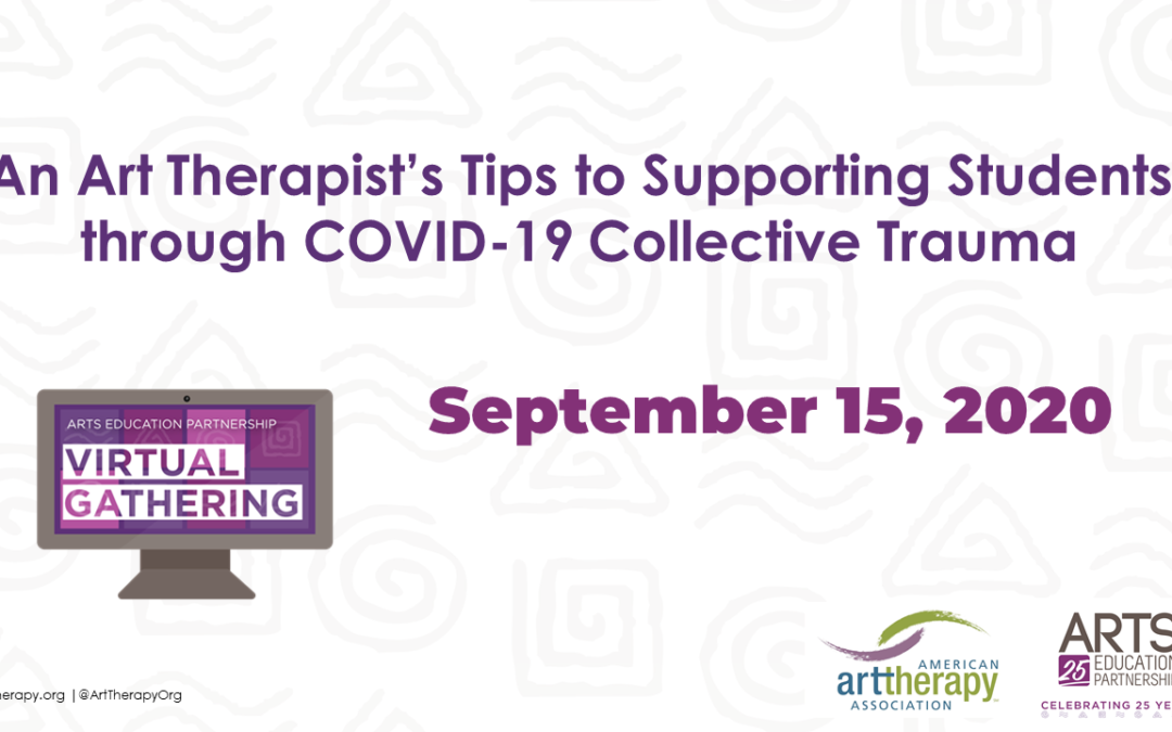 An Art Therapist’s Tips to Support Students Through COVID-19 Collective Trauma