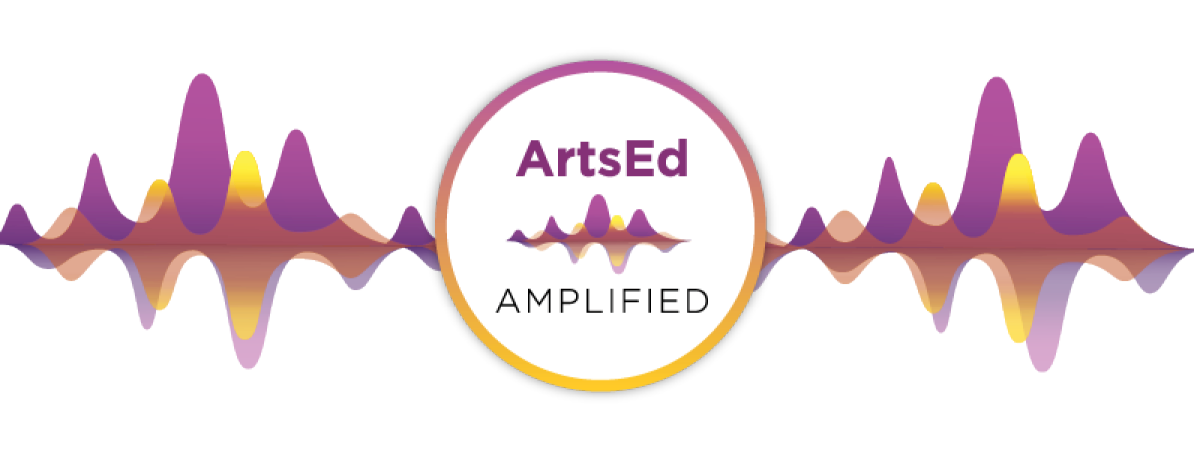 ArtsEd Amplified