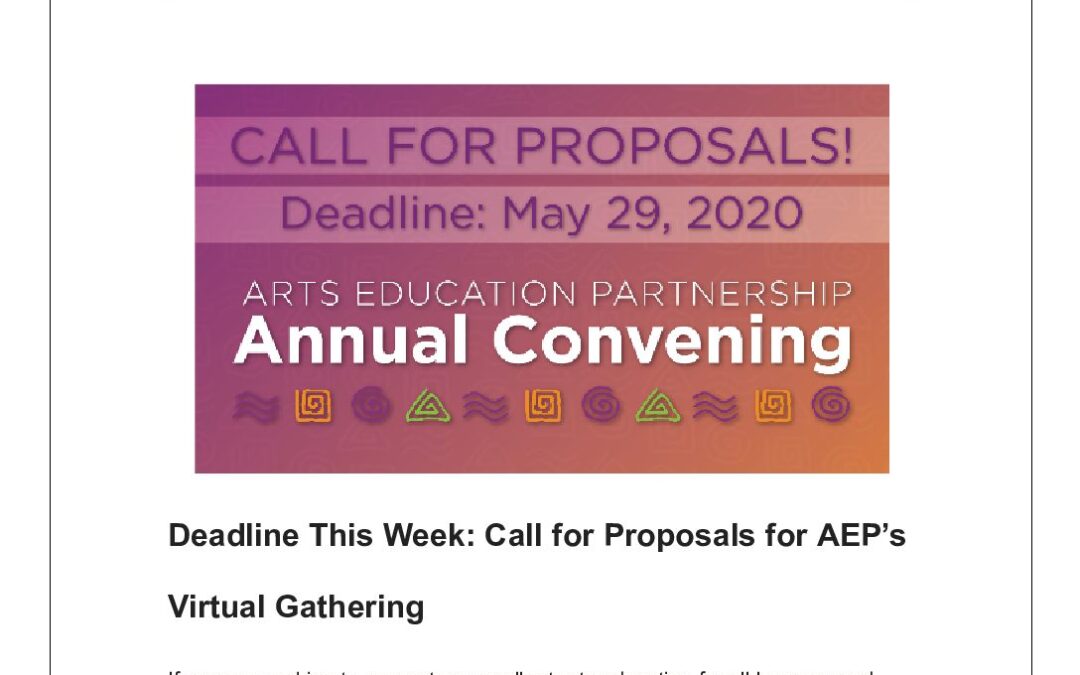 ArtsEd Digest _ Deadline This Week_ Call for Proposals for AEP’s Virtual Gathering