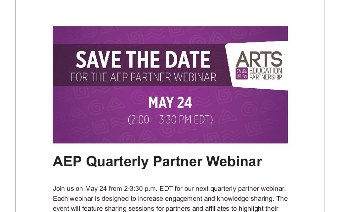 ArtsEd Digest _ Register for AEP’s Quarterly Partner Webinar
