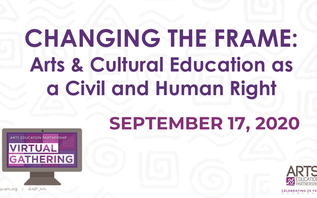 Changing the Frame: Arts and Cultural Education as a Civil and Human Right