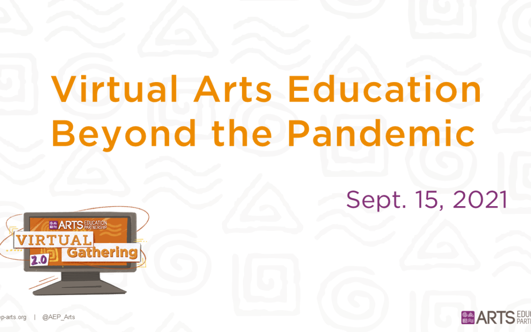 Virtual Arts Education Beyond the Pandemic