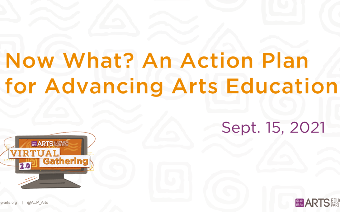 Now What? An Action Plan for Advancing Arts Education