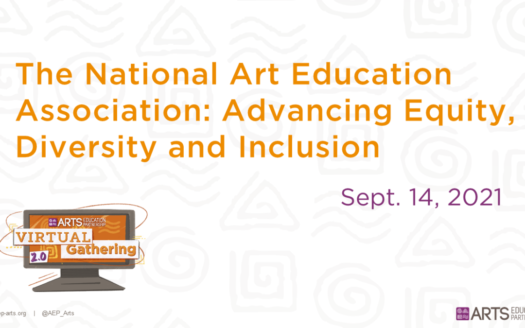 The National Art Education Association: Advancing Equity, Diversity and Inclusion