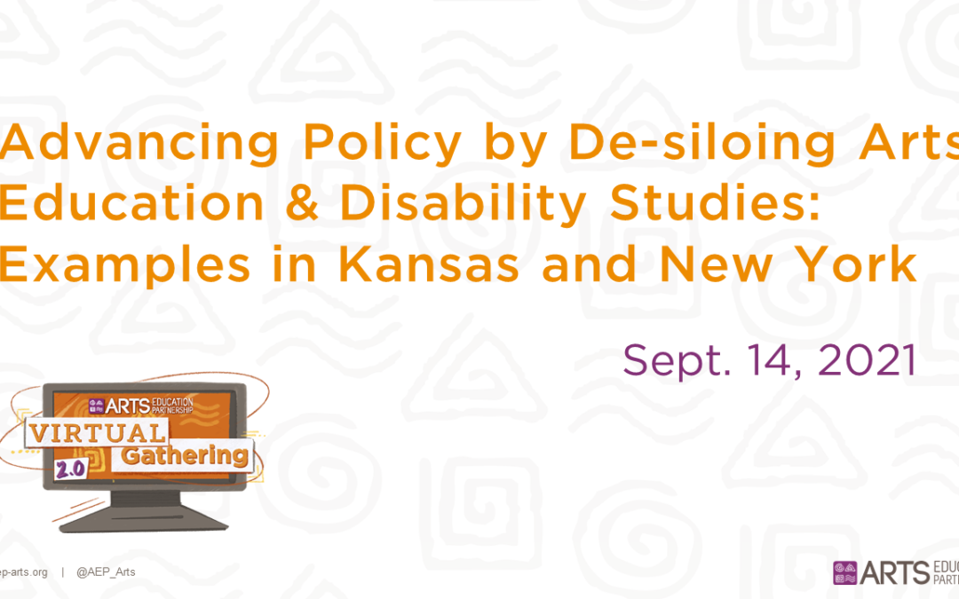 Advancing Policy by De-siloing Arts Education & Disability Studies: Examples in Kansas and New York
