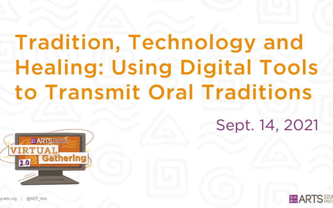 Tradition, Technology and Healing: Using Digital Tools to Transmit Oral Traditions